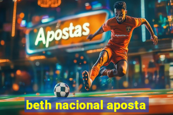 beth nacional aposta